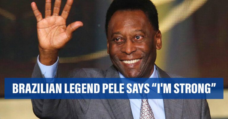 Brazilian Legend Pele says “I’m Strong”