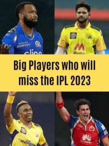 Big Players who will miss the IPL 2023